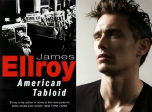 James-Franco_American-Tabloid_James-Ellroy